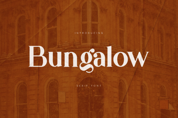 Bungalow: A Typeface of Timeless Elegance