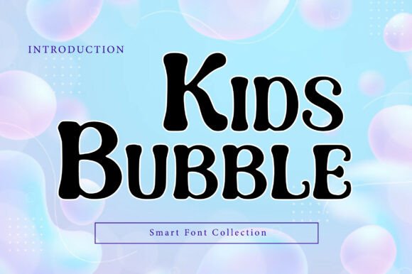 Kids Bubble: A Playful Font for Whimsical Designs