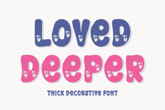 Loved Deeper: Inject Vibrancy into Your Typography