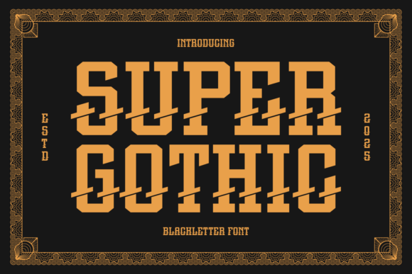 Super Gothic: The Bold Blackletter Font for Modern Impact