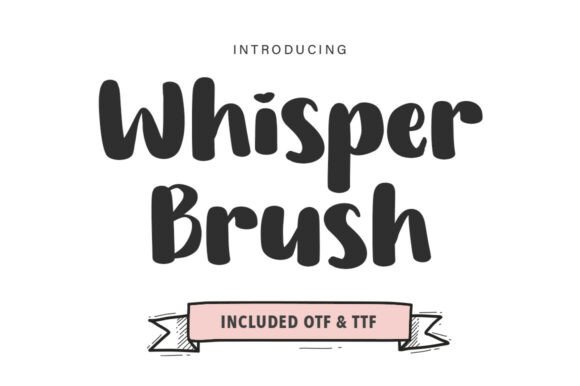 Whisper Brush: Bold, Expressive Typography